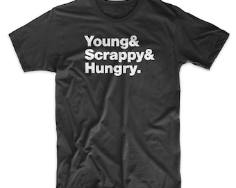 Young, Scrappy, and Hungry Shirt. Hamilton Shirt On Black, White, Red or Gray Soft Cotton T-Shirt.  Comfy!