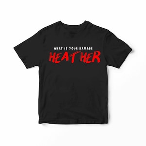 What&#39;s Your Damage Heather T-Shirt Premium Baumwolle Weiches Shirt Auf weiß, schwarz oder rot Tee Heathers Movie Musical Winona Ryder