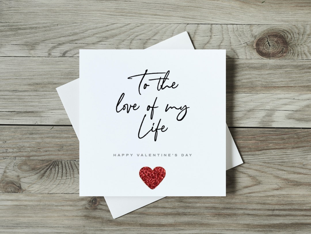 To The Love of My Life, Valentines Day Card with Red Heart For Him For ...