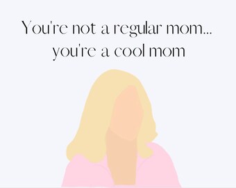 Cool Mom Mother's Day Card - DIGITAL