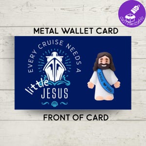May include: A navy blue metal wallet card with the text "Every Cruise Needs a Little Jesus" and a graphic of a cruise ship. A small figurine of Jesus with a blue sash that says "Jesus loves you" is on the right.