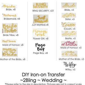 May include: A set of iron-on transfers for wedding apparel. The transfers feature various wedding-related phrases, such as "Bride", "Maid of Honour", "Flower Girl", and "Just Married". The transfers are available in two sizes, v5 and v8.