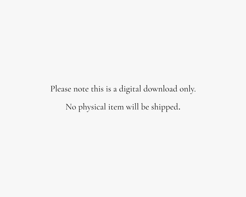 May include: Text-based image stating "Please note this is a digital download only. No physical item will be shipped."