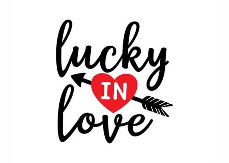 Lucky in Love Print Lucky in Love Sign Lucky in Love Wall Etsy