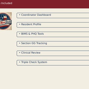 May include: A list titled What's Included featuring the Texas Moon Studio logo and six items: Coordinator Dashboard, Resident Profile, BIMS & PHQ Tools, Section GG Tracking, Clinical Review, and Triple Check System, presented on a light background.