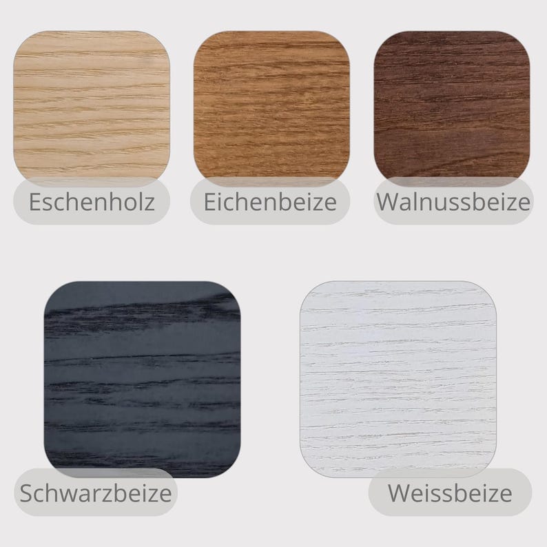 May include: Five wood samples showing different wood stains. The samples are labelled "Eschenholz", "Eichenbeize", "Walnussbeize", "Schwarzbeize", and "Weissbeize".