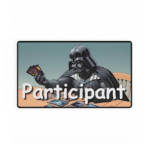 May include: Darth Vader, a Star Wars character, sits at a table with a hand of playing cards in front of him. The text "Participant" is written in white letters on a brown surface.