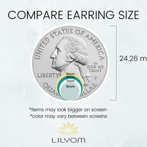 May include: A comparison chart showing the size of earrings in millimeters. The chart uses a US quarter as a reference. The quarter measures 24.26 mm in diameter. The earrings are shown in sizes 6 mm, 7 mm, 8 mm, and 9 mm.