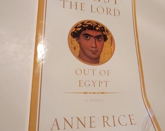 Le Christ Seigneur : hors d'Égypte - par Anne Rice | Broché 2005 Livre
