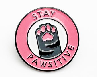Bleib Pawsitive Emaille Pin Abzeichen | Lustiges Tier Katzen-Hundeliebhaber | Geschenkidee Weihnachten Geburtstag | Bleibe positiv