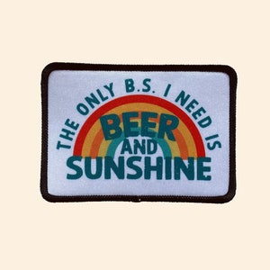 The Only BS I Need is Beer and Sunshine Iron On Patch, Iron on Patch, Trucker Hat Patch, Summer Patch, Beach Patch, Kayaking Patch, Rainbow