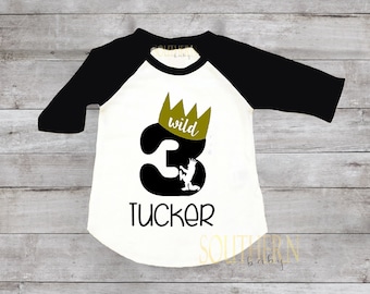 Where The Wild Things Are Birthday Shirt,  Wild One, Third Birthday, 3rd Birthday, 3 Birthday shirt, 4th Birthday Raglan, Three, Max WIld