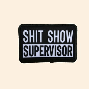 Shit Show Supervisor Iron on Patch, Iron on Patch, Trucker Hat Patch, Cowboy Patch, Jacket Patch