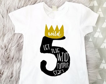 Where The Wild Things Are, Wild One, Five, Wild and Five, Fifth Birthday, 5th Birthday, Birthday Shirt, Boy, Let The Wild Rumpus Start