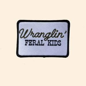 Wranglin&#39; Feral Kids Iron On Patch, Iron on Patch, Trucker Hat Patch, Music Patch, Mama, Western Patch, Hat Bar Patches, Mom Patch