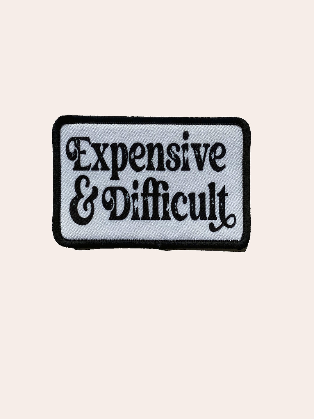 Expensive and Difficult Iron on Patch, Trucker Hat Patch, Cowboy Patch ...