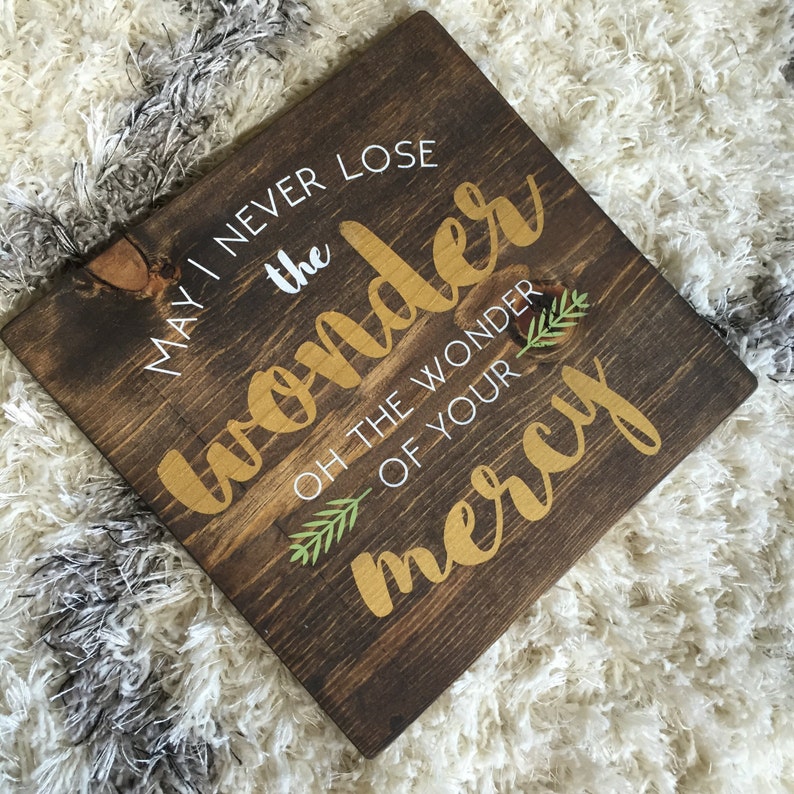 May I Never Lose the Wonder Wood Sign Matt Redman Mercy Etsy