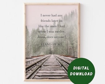 Stand By Me Print | High Quality DIGITAL DOWNLOAD | A4, 5x7", 6x4" included | Film Inspired Wall Art | Print Yourself