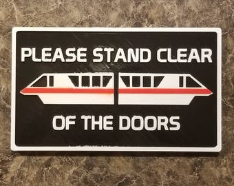 Disney Parks Monorail Please Stand Clear Of The Doors Plaque Inspired Sign - Personalization Available (Disney Prop Inspired Replica)