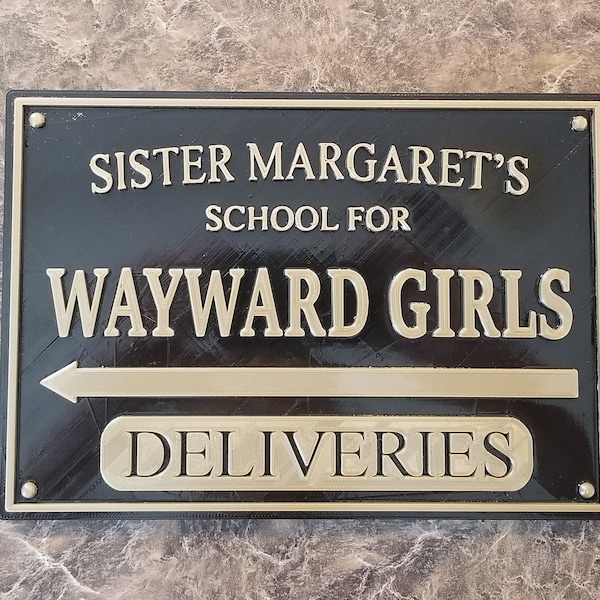 Deadpool Inspired Sister Margaret's School for Wayward Girls Plaque / Sign - Dual Black / Bronze Color