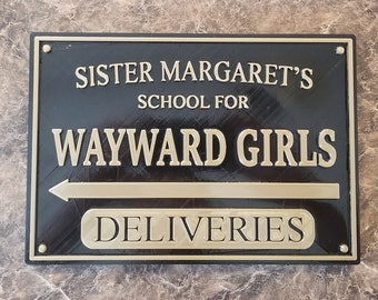 Deadpool Inspired Sister Margaret's School for Wayward Girls Plaque / Sign - Dual Black / Bronze Color