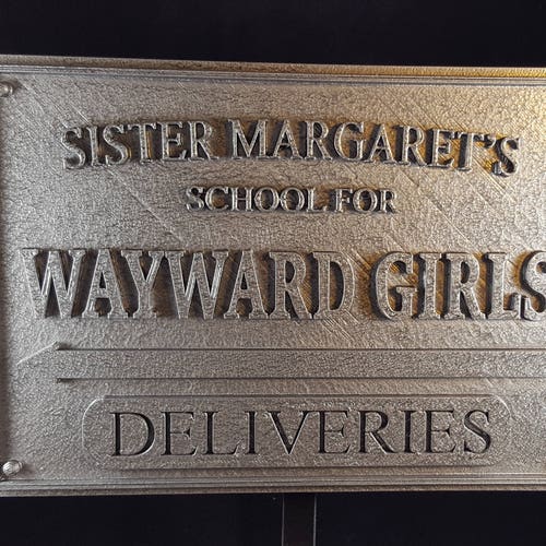 Sister Margaret's School for Wayward Girls Movie Prop Replica Plaque Sign 