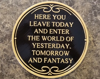 Disney World Main Street Entrance Here You Leave Today Welcome Plaque Inspired Sign - Dual Color (Park Prop Inspired Replica)