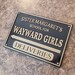 Movie Prop Replica Plaque: "Sister Margaret's School For Wayward Girls" Wall Sign - View #8