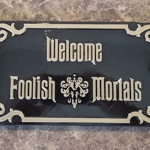 Cartello/targa ispirato a Haunted Mansion Welcome Foolish Mortals (replica ispirata a un oggetto di scena per la casa Disney)
