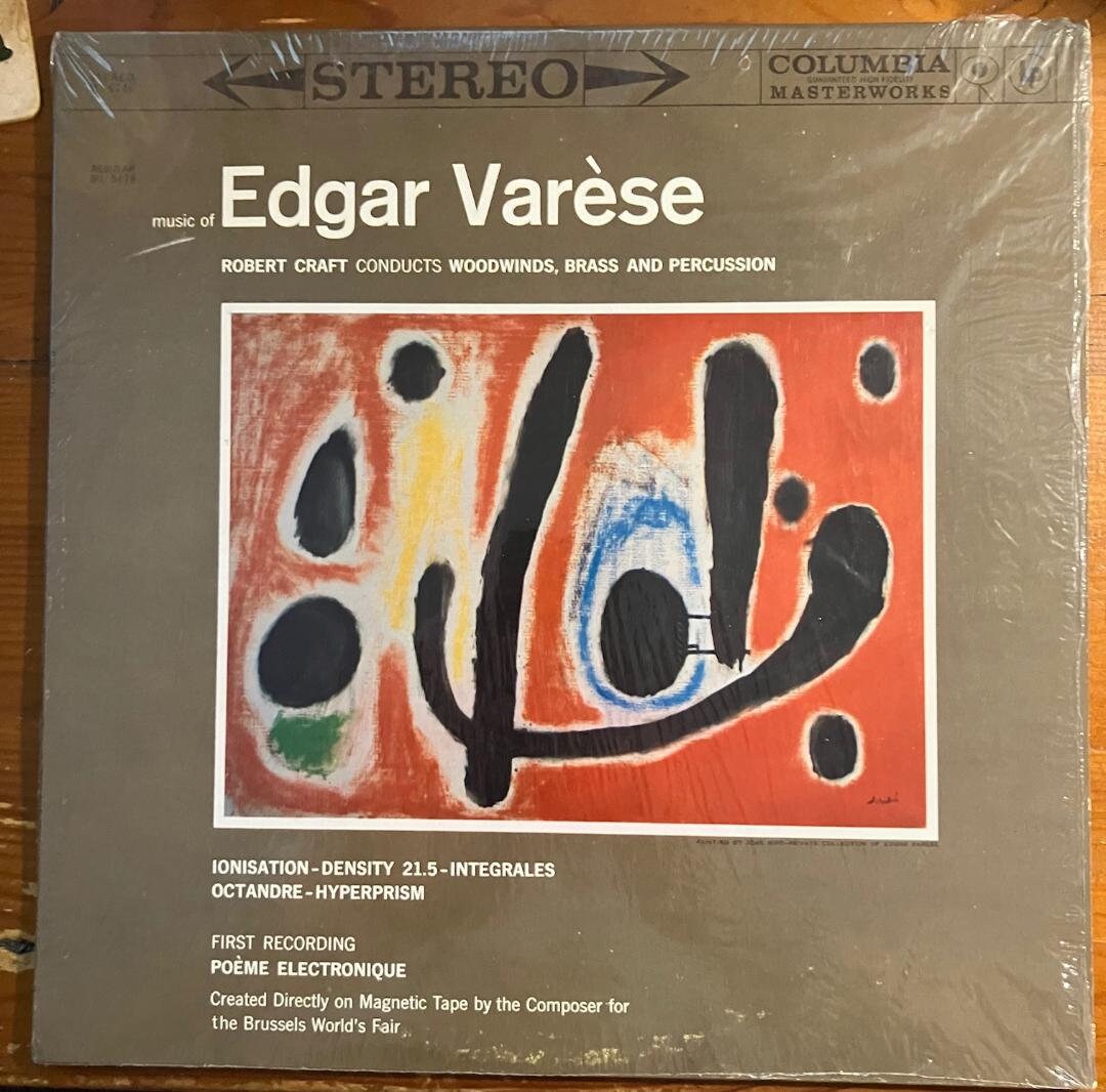 Vintage Vinyl - The Music of Edgar Varèse - Conducted by Robert Craft & the 1st Recording of 'Poeme Electronique' - Columbia Masterworks