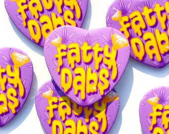 I Love Fatty Dabs Purple Pin