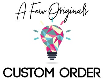 Custom Order for Valorie K