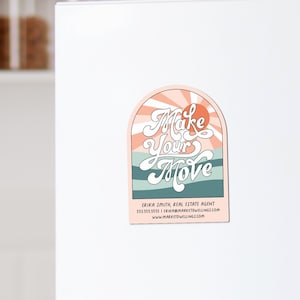 Customizable | Make Your Move Inspirational Refrigerator Magnets | Real Estate Mortgage Insurance Pop By | Custom Marketing Magnets | DSM-05
