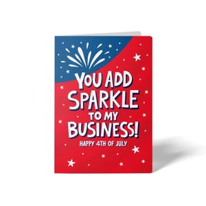 Vous ajoutez de l'éclat à mon entreprise ! Joyeux 4 juillet Cartes de vœux | 4 juillet | Enveloppes incluses | 137-GC001