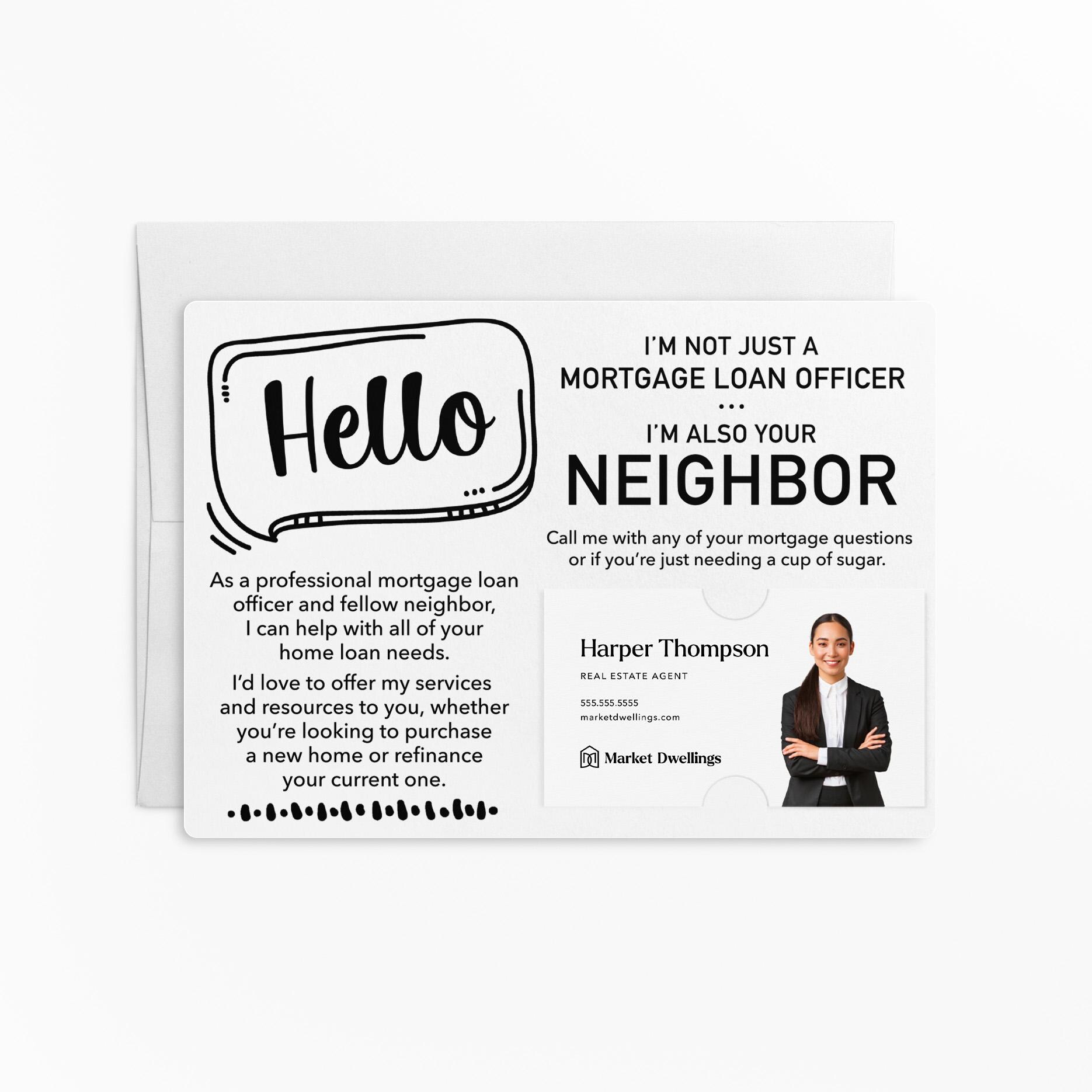 SET of I'm Not Just a Mortgage Loan Officer, I'm Also Your Neighbor ...