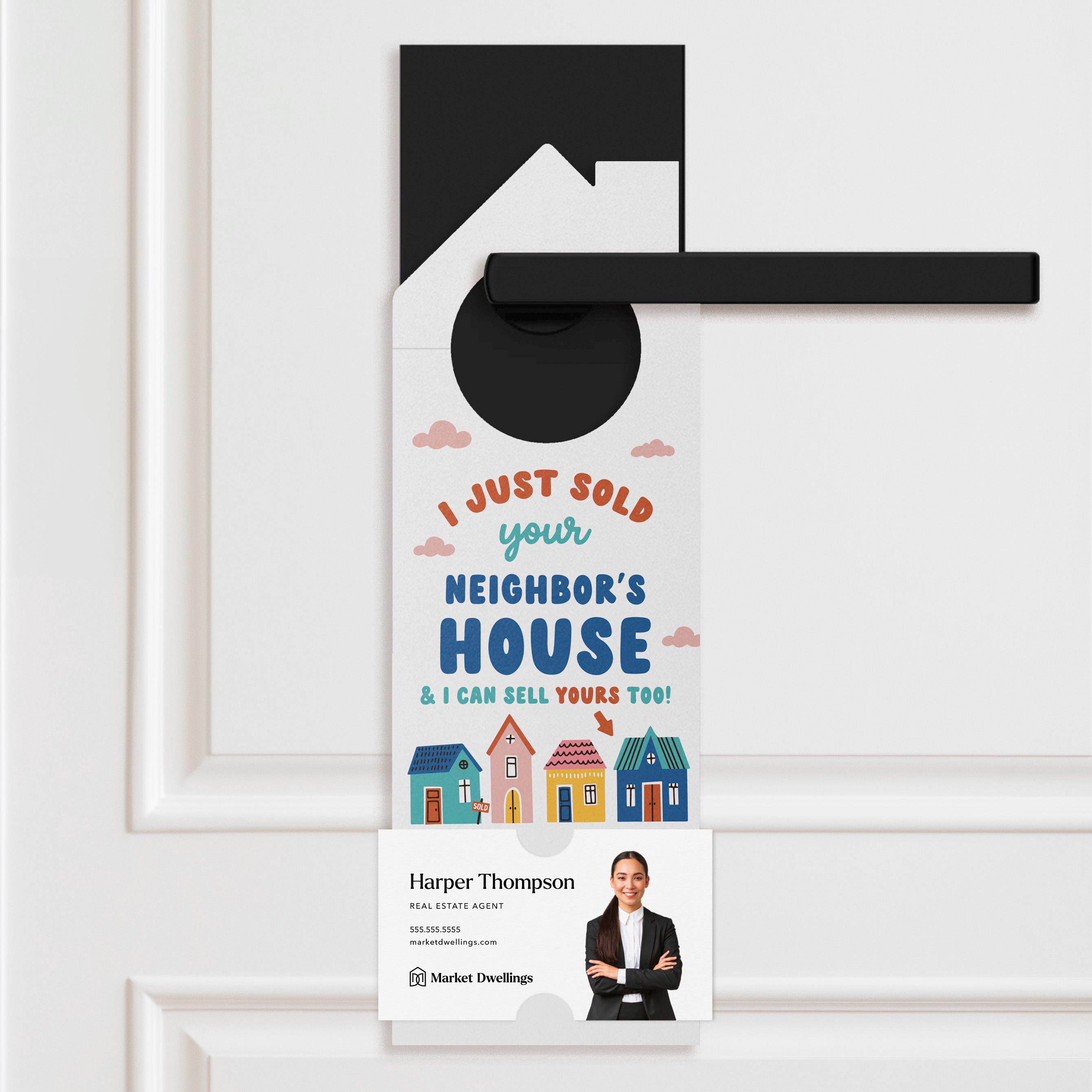 I Just Sold Your Neighbor's House & I Can Sell Yours Too! Door Hangers ...