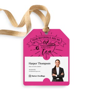 Your Referrals Are My Special - Tea Pop By Tags | Gift Tags | Pop By | Client | Real Estate Marketing | 6-GT001