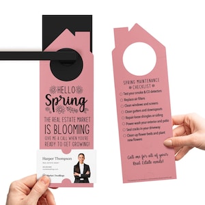May include: A pink door hanger with a house shape and a cut-out for a door knob. The front side has a floral design with the text "Hello Spring" and "The real estate market is blooming. Give me a call when you're ready to get growing!"  The back side has a checklist titled "Spring Maintenance Checklist" with items like "Test your smoke & CO detectors", "Replace air filters", and "Clean gutters and downspouts". The bottom of the back side has the text "Call me for all of your Real Estate needs!" and a business card with the name "Harper Thompson" and the text "Real Estate Agent".