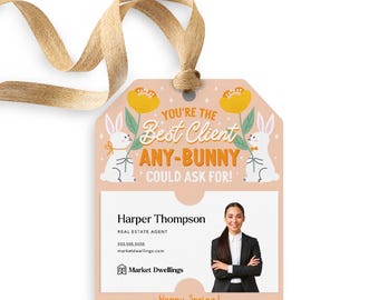 You're The Best Client Any-Bunny Could Ask For! Gift Tags | Spring Easter Insurance Mortgage Real Estate Pop By Marketing | 185-GT001-AB