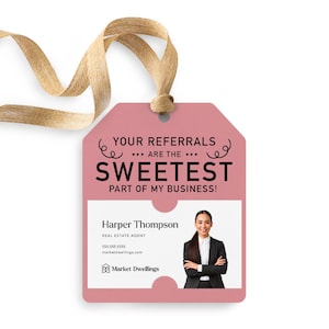 Your Referrals are the Sweetest Gift Tags | Real Estate Agent, Mortgage Gifts | Promote Business | Pop By Tags | Referrals | 23-GT001