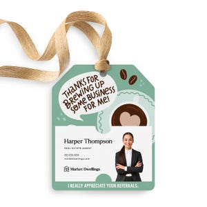 May include: A green and brown business card with a coffee cup design. The text reads "Thanks for brewing up some business for me!" and "I really appreciate your referrals."