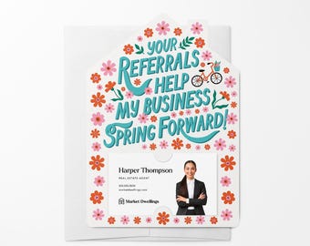 Set of  Your Referrals Help My Business Spring Forward! Mailers | Envelopes Included | Real Estate | M263-M001