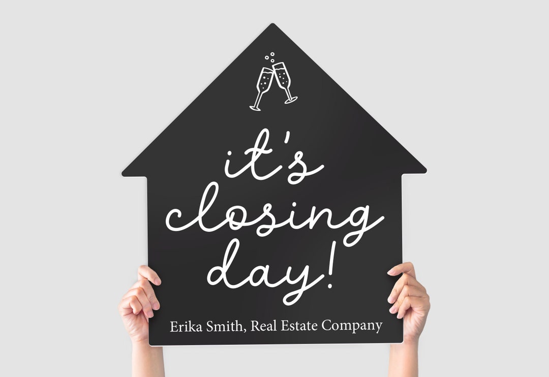 Customizable It's Closing Day Real Estate House Sign Real Estate Agent