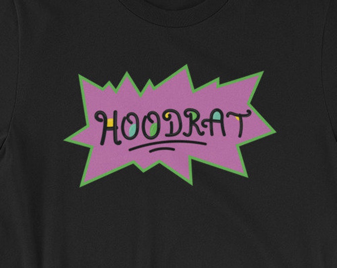 Hoodrat • 90s Hip Hop Clothing, Party shirt, Birthday Shirt, Pop Culture, 90s Kid, 90s Shirt, Nostalgia Tops, , 90s TV, Hip Hop Art