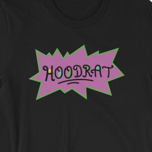 Hoodrat • 90s Hip Hop Clothing, Party shirt, Birthday Shirt, Pop Culture, 90s Kid, 90s Shirt, Nostalgia Tops, , 90s TV, Hip Hop Art