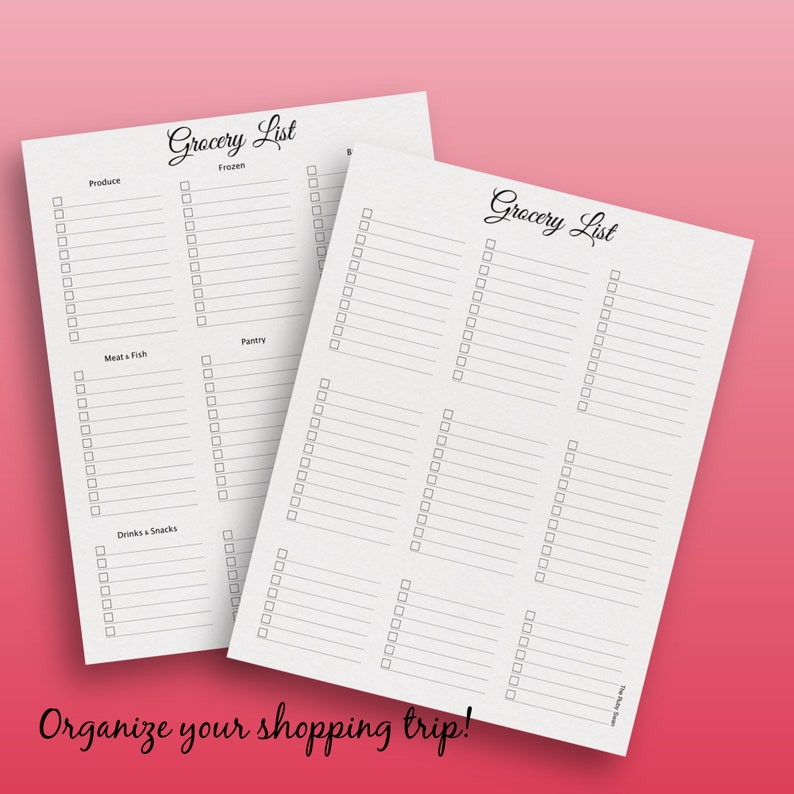 May include: Two printable grocery list templates with checkboxes. The lists are divided into categories: Produce, Frozen, Pantry, Meat & Fish, and Drinks & Snacks. The text "Grocery List" appears at the top of each list. The text "Organize your shopping trip!" appears at the bottom of the page.