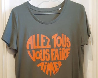 T-shirt femme Kaki "Allez tous vous faire aimer" calligramme Orange Taille L - Coton bio