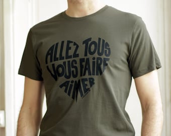 T-shirt Homme, Kaki Calligramme "Allez tous vous faire aimer" Noir - Taille XL - Coton bio