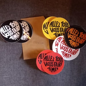 Autocollants/Stickers "Allez tous vous faire aimer" - Pochette de 10 stickers couleurs mélangées