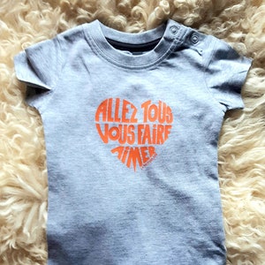 Jumpsuit for baby-born with a message in french "Allez tous vous faire aimer"